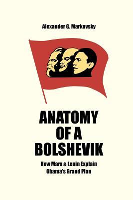 Anatomy of a Bolshevik: How Marx & Lenin Explain Obama's Grand Plan