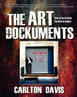 The Art Dockuments-Tales of the Art Dock, The Drive-By Gallery Subscription