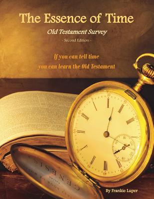 The Essence of Time: Old Testament Survey