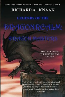 Legends of the Dragonrealm: Dragon Masters: The Turning War. Vol. I