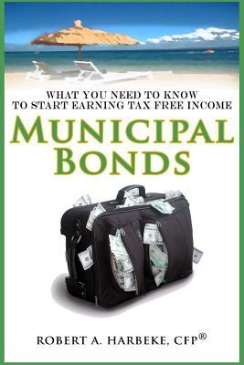 Municipal Bonds - What You Need To Know To Start Earning Tax-Free Income