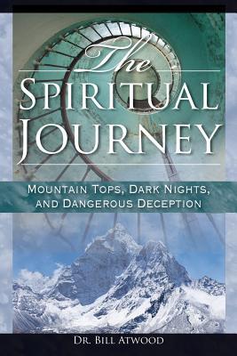 The Spiritual Journey: Mountain Tops, Dark Nights, and Dangerous Deceptions