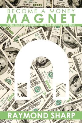 Become a Money Magnet: The real estate investing guide for people who are tired of being broke. Subscription