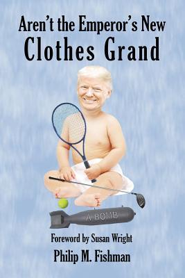 Aren't the Emperor's New Clothes Grand