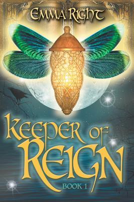 Keeper of Reign, Adventure Fantasy, Book 1: Middle Grade Adventure Fantasy,