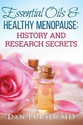 Essential Oils and Healthy Menopause: History and Research Secrets