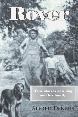 Rover: True stories of a dog and his family