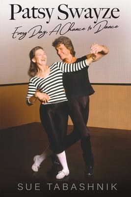 Patsy Swayze: Every Day, A Chance to Dance