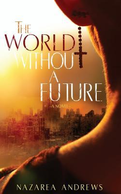 The World Without A Future