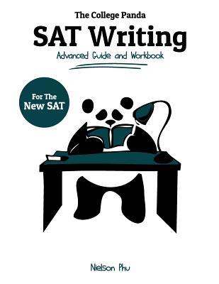 The College Panda's SAT Writing: Advanced Guide and Workbook for the New SAT