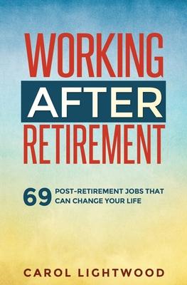 Working After Retirement: 69 post-retirement jobs that can change your life