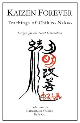 Kaizen Forever: Teachings of Chihiro Nakao