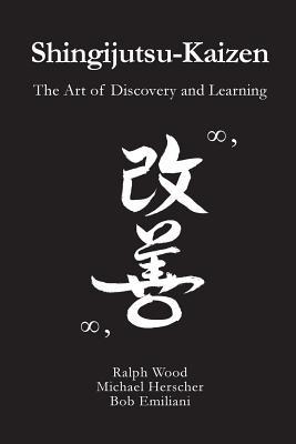 Shingijutsu-Kaizen: The Art of Discovery and Learning