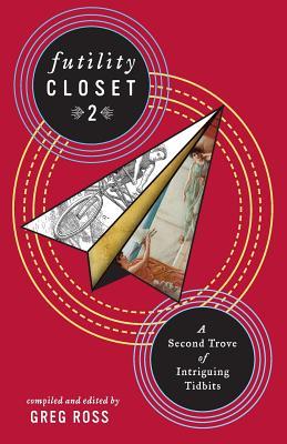 Futility Closet 2: A Second Trove of Intriguing Tidbits Subscription