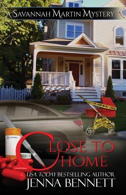 Close to Home: A Savannah Martin Novel