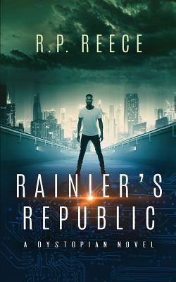 Rainier's Republic: A Dystopian novel