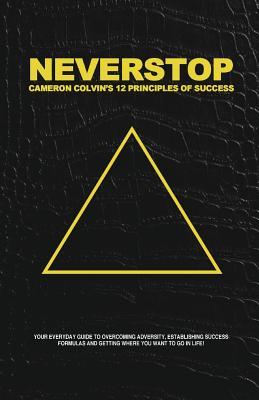 Neverstop: 12 Principles of Success