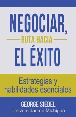 Negociar, ruta hacia el xito: Estrategias y habilidades esenciales