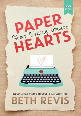 Paper Hearts, Volume 1: Some Writing Advice