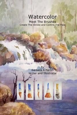 Watercolor Meet The Brushes: Create The Stroke and Control The Flow