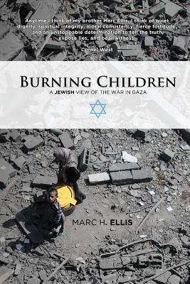 Burning Children: A Jewish View of the War in Gaza