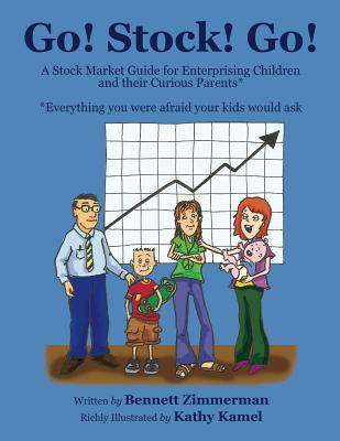 Go! Stock! Go!: A Stock Market Guide for Enterprising Children and their Curious Parents