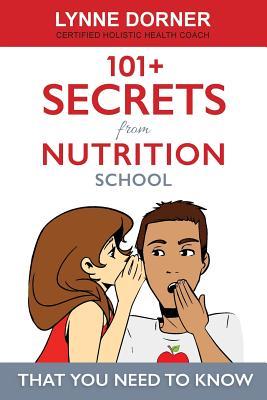 101+ Secrets from Nutrition School: That you need to know