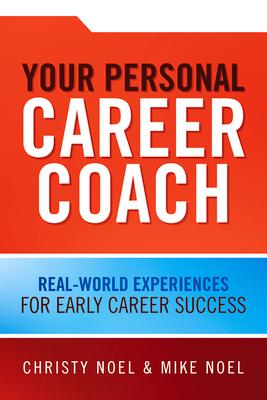 Your Personal Career Coach: Real-World Experiences for Early Career Success