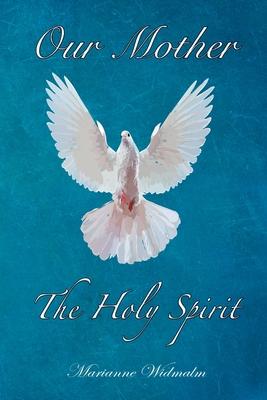 Our Mother: The Holy Spirit