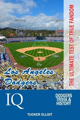Los Angeles Dodgers IQ: The Ultimate Test of True Fandom Subscription