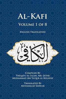 Al-Kafi, Volume 1 of 8: English Translation