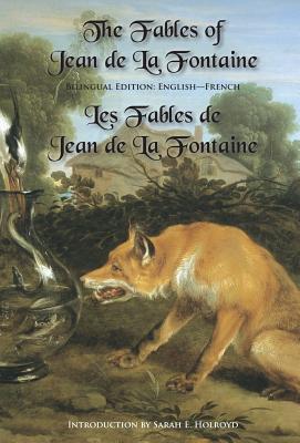 The Fables of Jean de la Fontaine: Bilingual Edition: English-French