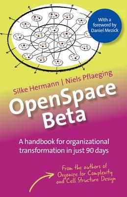 OpenSpace Beta: A handbook for organizational transformation in just 90 days