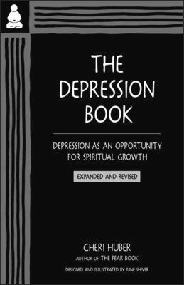 The Depression Book: Depression as an Opportunity for Spiritual Growth