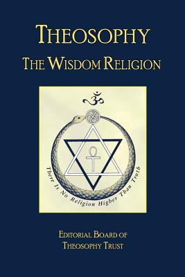 Theosophy: The Wisdom Religion