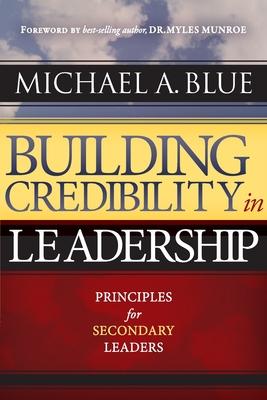 Building Credibility in Leadership: Principles For Secondary Leaders