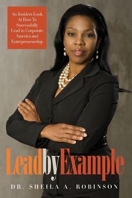 Lead by Example: An Insiders Look at How to Successfully Lead in Corporate America and Entrepreneurship Subscription