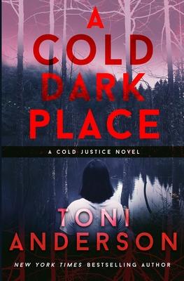 A Cold Dark Place: FBI Romantic Mystery and Suspense