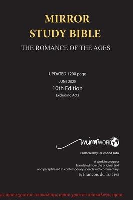 Mirror Study Bible 10th Edition 1200 page Hardcover Updated JUNE 2025 [Excluding Acts] 7 X 10 Inch, Wide Margin.