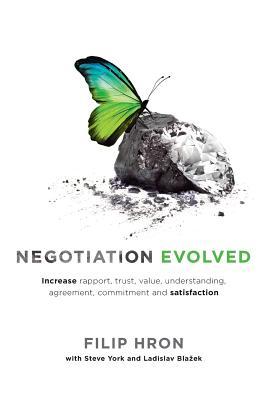 Negotiation Evolved: Increase rapport, trust, value, understanding, agreement, commitment and satisfaction Subscription