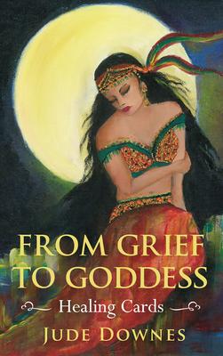 From Grief to Goddess Healing Cards: 21 Cards with Instructions for Use