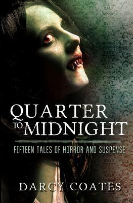 Quarter to Midnight: Fifteen Tales of Horror and Suspense