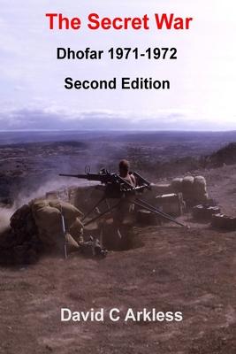 The Secret War: Dhofar 1971-1972