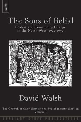 The Sons of Belial: Protest and Community Change in the North-West, 1740-1770 Subscription