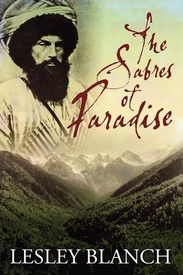 The Sabres of Paradise: Conquest and Vengeance in the Caucasus