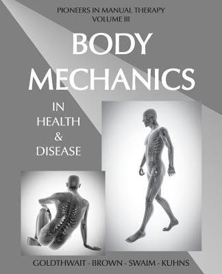 Body Mechanics in Health and Disease