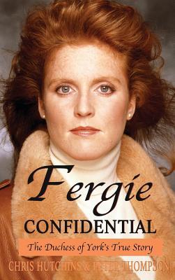 Fergie Confidential: The Duchess of York's True Story