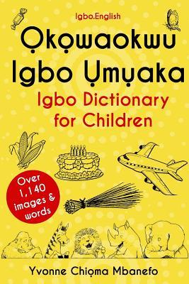 Okowaokwu Igbo Umuaka: Igbo Dictionary for Children