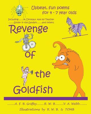 Revenge of the Goldfish: Upbeat, fun poems for 4 - 7 year olds Subscription