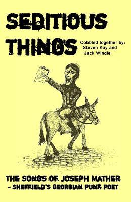 Seditious Things: The Songs of Joseph Mather - Sheffield's Georgian Punk Poet Subscription